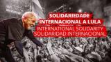 CSA convoca a la Movilización Internacional por la Libertad de Lula 