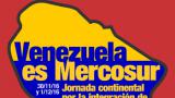 Venezuela es Mercosur! Jornada Continental 30/11/16